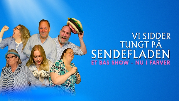 Vi sidder tungt på sendefladen. Et BASshow - nu i farver